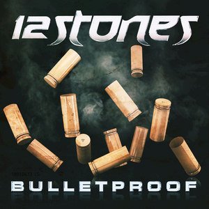 12 Stones2011《Bulletproof》专辑封面图片.jpg