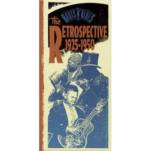 众艺人1992《Roots 'N' Bluesu002FThe Retrospective 1925-1950》专辑封面图片.jpg