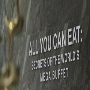 All You Can Eat Secrets Of The Worlds Mega Buffet 2019 - 2019高清海报.jpg